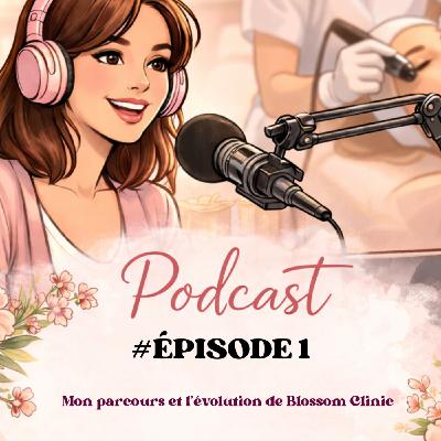 Mon parcours et l’évolution de Blossom Clinic