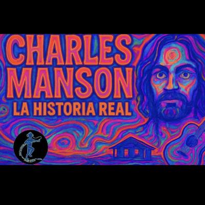 Charles Manson: Cómo Creó la Familia Asesina Más Temida de USA 😱 | True Crime Ep.39