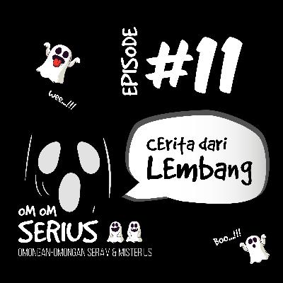 Episode #11 Cerita dari Lembang