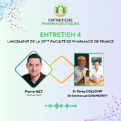 Entretien #4 : Lancement de la 25ème faculté de Pharmacie de France avec les Dr Rémy Collomp & Emmanuel Chamorey