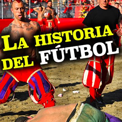 055 Los verdaderos orígenes del fútbol