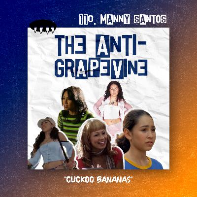 E110: Cuckoo Bananas (Manny Santos)