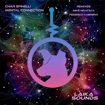 PREMIERE: Chär Spinelli - Mental Connection (Federico Cabrera Remix) [LAIKA Sounds]
