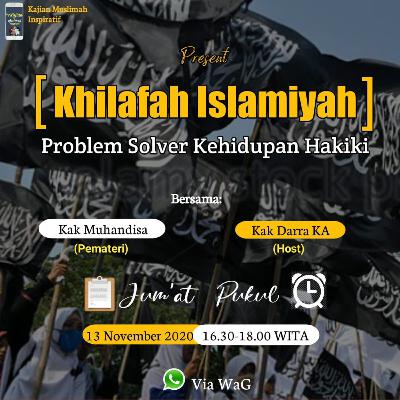 13 November - Muhandisa Al Mustanir 🍃Khilafah Islamiyah Problem Solver Kehidupan Hakiki🍃 13 November - Muhandisa Al Mustanir 🍃Khilafah Islamiyah Problem Solver Kehidupan Hakiki🍃