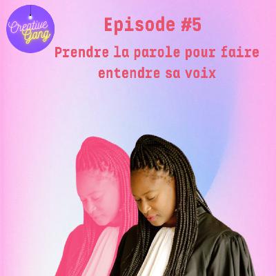05 - Prendre la parole pour faire entendre sa voix avec Maïmouna Haïdara