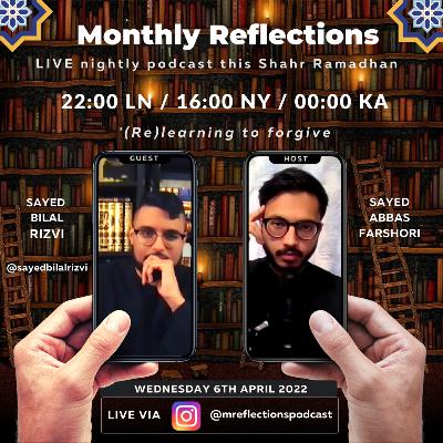 (Re)learning to forgive: Sayed Bilal Rizvi [MR Ramadan Podcast ep.4]