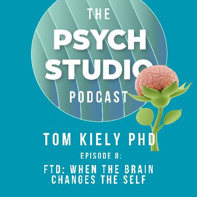 When the Brain Changes the Self: Personality, the Frontal Lobes, and FTD