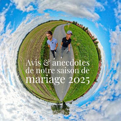 🎙️ Épisode Hors-série – Avis & anecdotes de notre saison de mariages 2025
