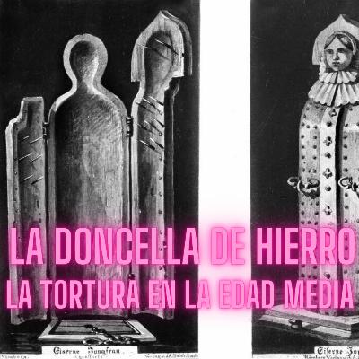 La Doncella de Hierro y su verdadera historia en la Edad Media