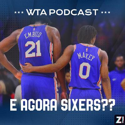 WTA Sixers 14 - E Agora SIXERS?? WTA Sixers 14 - E Agora SIXERS??