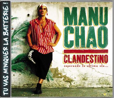 Manu Chao - Clandestino Manu Chao - Clandestino