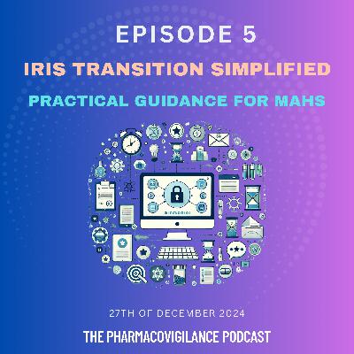 IRIS Transition simplified: Practical Guidance for MAHs