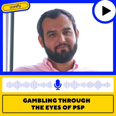PSP’s Perspective on the Gambling Industry: Arif Akhmedzade on Payment Agenda Ep.7