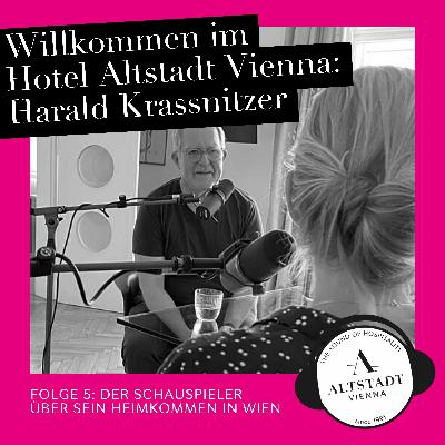 Harald Krassnitzer über sein Heimkommen in Wien Harald Krassnitzer über sein Heimkommen in Wien