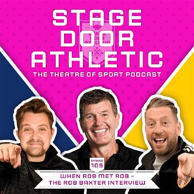 105. When Rob Met Rob - The Rob Baxter Interview 105. When Rob Met Rob - The Rob Baxter Interview