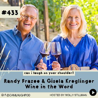 #433 - The Theology of Wine // Wine in the Word with Randy Frazee and Gisela Kreglinger