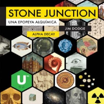 BIBLIOTECA FREAK 61 > STONE JUNCTION, UNA EPOPEIA ALQUÍMICA