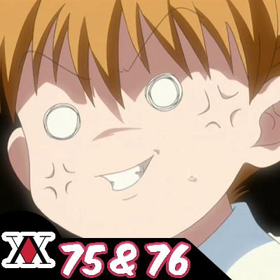Hunter x Hunter (1999) Episodes 75&76 Hunter x Hunter (1999) Episodes 75&76