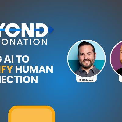 S2 E7: Using AI to Amplify Human Connection