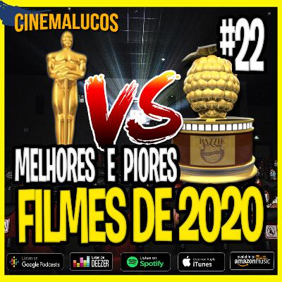 Cinemalucos 22 - Talk Cine / Melhores e Piores de 2020