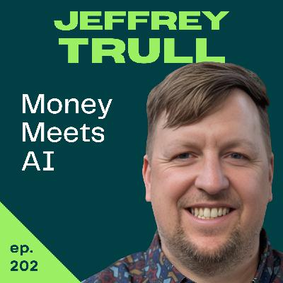 Don't Trust AI with Your Money Until You Listen To This | Jeffrey Trull | 202 Don't Trust AI with Your Money Until You Listen To This | Jeffrey Trull | 202