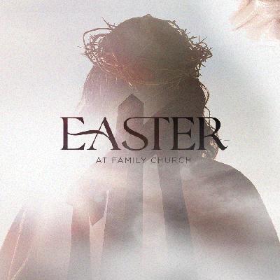 Easter at Family Church