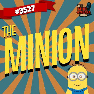 #3527:  The Minion