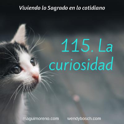 La curiosidad - Ep 115 La curiosidad - Ep 115