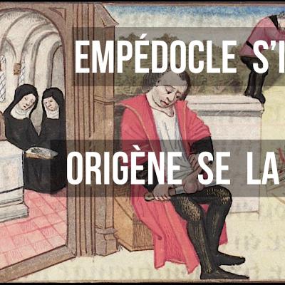 N° 136 - Empédocle s'immole et Origène se la coupe