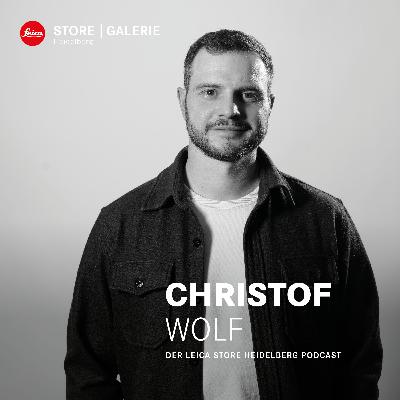 Fotograf und Storyteller Christof Wolf zu Gast im Leica Store Heidelberg Podcast