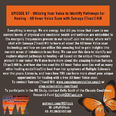 EPISODE 87 - Utilizing Your Voice to Identify Your Pathways for Healing - AO Inner Voice Scan with Samaya (Traci) Hill