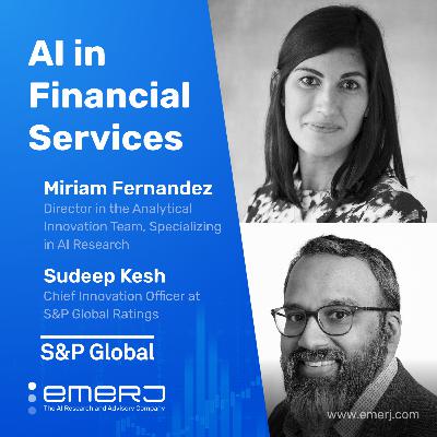 The Role of AI in Risk Management and Compliance - with Miriam Fernandez and Sudeep Kesh at S&P Global Ratings The Role of AI in Risk Management and Compliance - with Miriam Fernandez and Sudeep Kesh at S&P Global Ratings