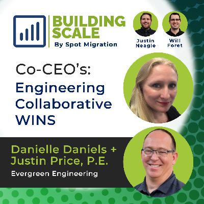 Co-CEO’s: Engineering Collaborative WINS with Danielle Daniels and Justin Price - Evergreen Engineering