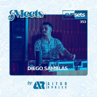 Sunsets -353- Diego Samblás Meets Aitor Robles