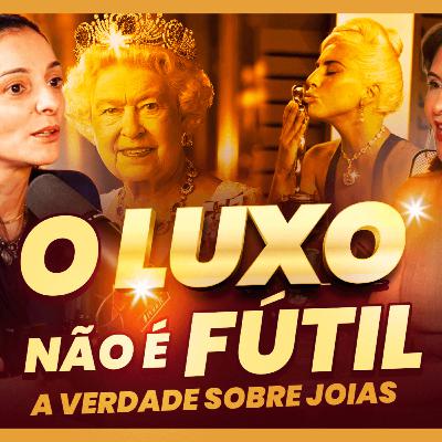 JOIAS é INVESTIMENTO ou LUXO? Ana Lobão revela TUDO sobre o mercado de JOIAS no Brasil #151 JOIAS é INVESTIMENTO ou LUXO? Ana Lobão revela TUDO sobre o mercado de JOIAS no Brasil #151