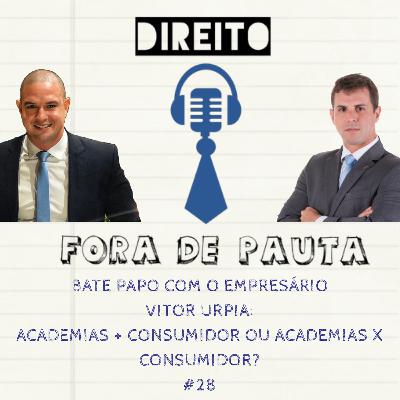 #28 ACADEMIAS + CONSUMIDOR OU ACADEMIAS X CONSUMIDOR? (CONVIDADO: VITOR URPIA) #28 ACADEMIAS + CONSUMIDOR OU ACADEMIAS X CONSUMIDOR? (CONVIDADO: VITOR URPIA)