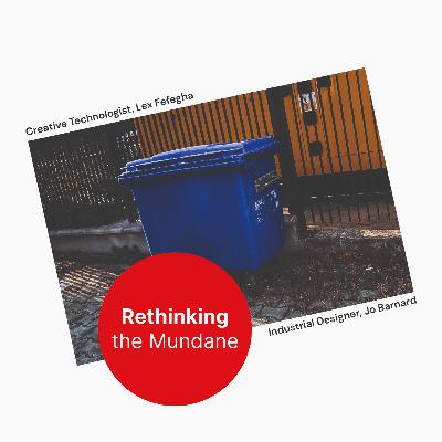 Rethinking the Mundane - Ep.07 Bins