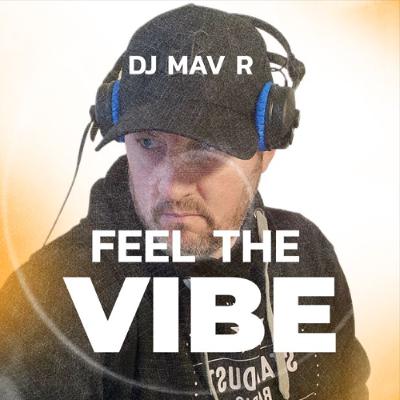 DJ MAV R - ISR - Feel The Vibe