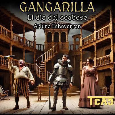 «Gangarilla, el día del acabose» de Arturo Echavarren