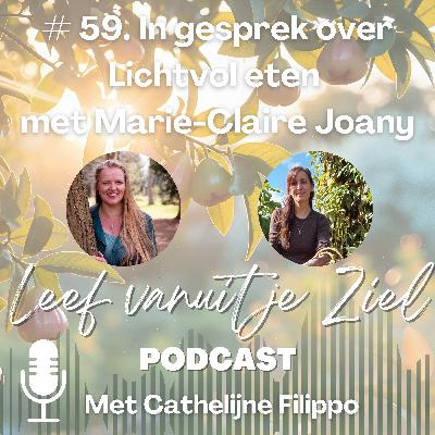# 59. In gesprek over Lichtvol eten met Marie-Claire Joany # 59. In gesprek over Lichtvol eten met Marie-Claire Joany