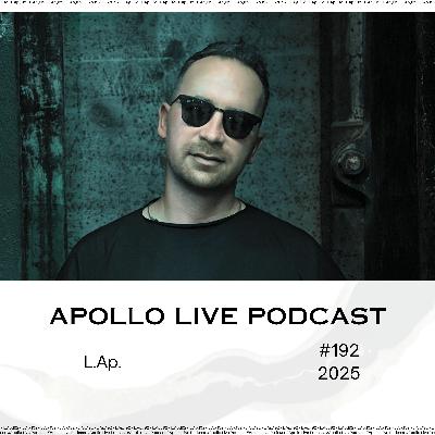 Apollo Live Podcast 192 | L.Ap. Apollo Live Podcast 192 | L.Ap.