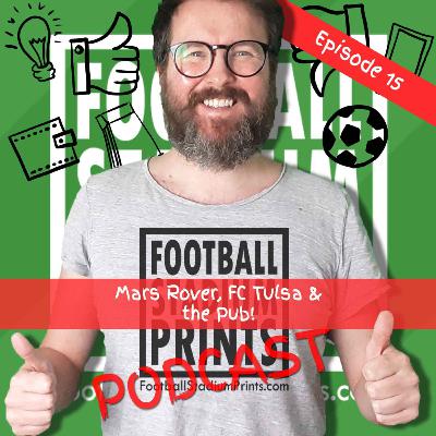 Episode 15 - Mars Rover, FC Tulsa and the Pub Episode 15 - Mars Rover, FC Tulsa and the Pub