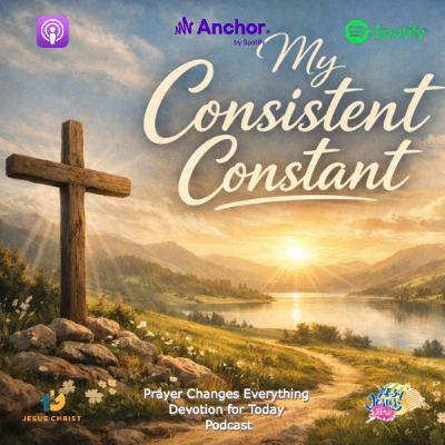 “My Consistent Constant”