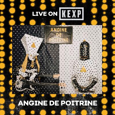 Angine de Poitrine  (Live on KEXP)