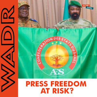 In The Sahel: Press & Association Freedoms Under Political Transitions