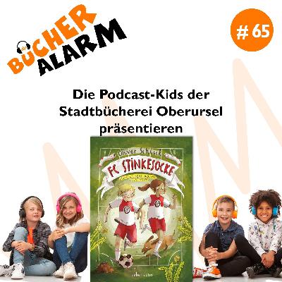 #64:  📖🎙🧡 ⚽🧦😝 "FC Stinkesocke" mit dem Podcast-Kids aus der Stadtbücherei Oberursel