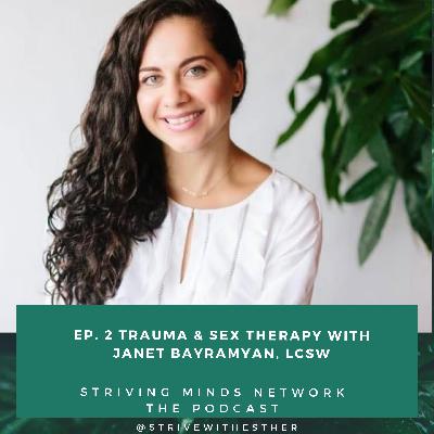 Trauma and Sex Therapy with Janet Bayramyan, LCSW