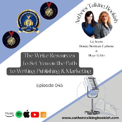 The Write Resources to Set You on the Path to Writing, Publishing & Marketing, Episode 45