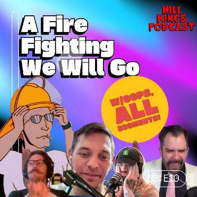A Firefighting We Will Go (w/ Oops All Segments!) A Firefighting We Will Go (w/ Oops All Segments!)