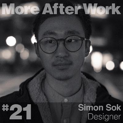 #21 // Simon Sok • Designer